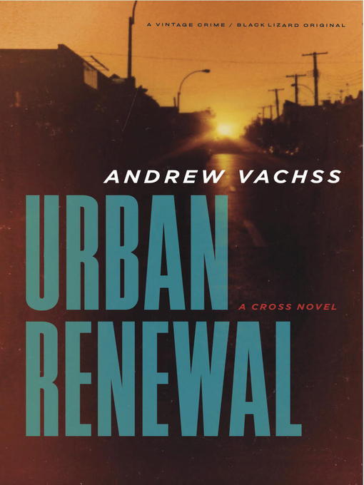 Title details for Urban Renewal by Andrew Vachss - Available